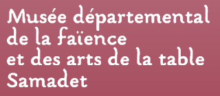 Muse dpartemental de la faence et des arts de la table Samadet