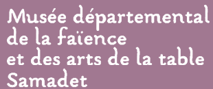 Muse dpartemental de la faence et des arts de la table Samadet